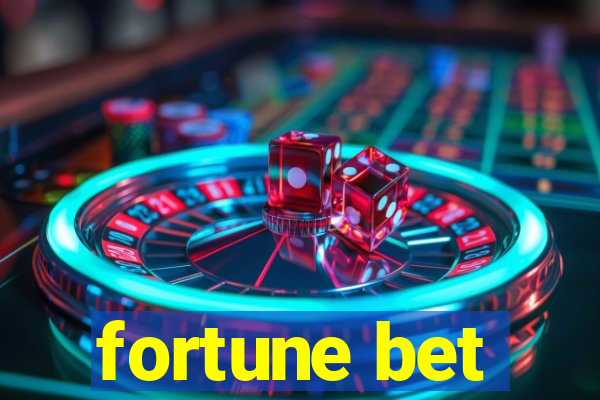 fortune bet